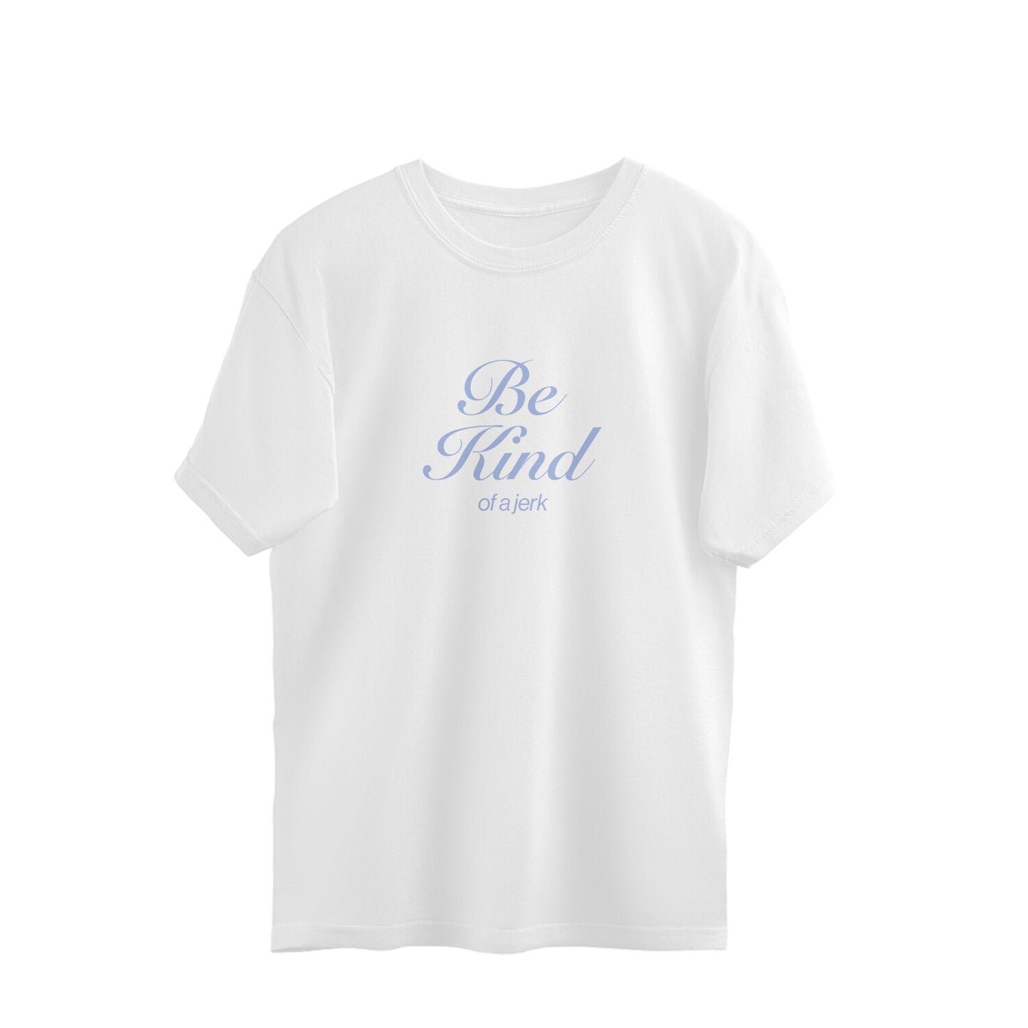 Be Kind