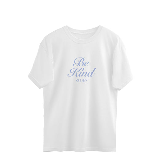 Be Kind