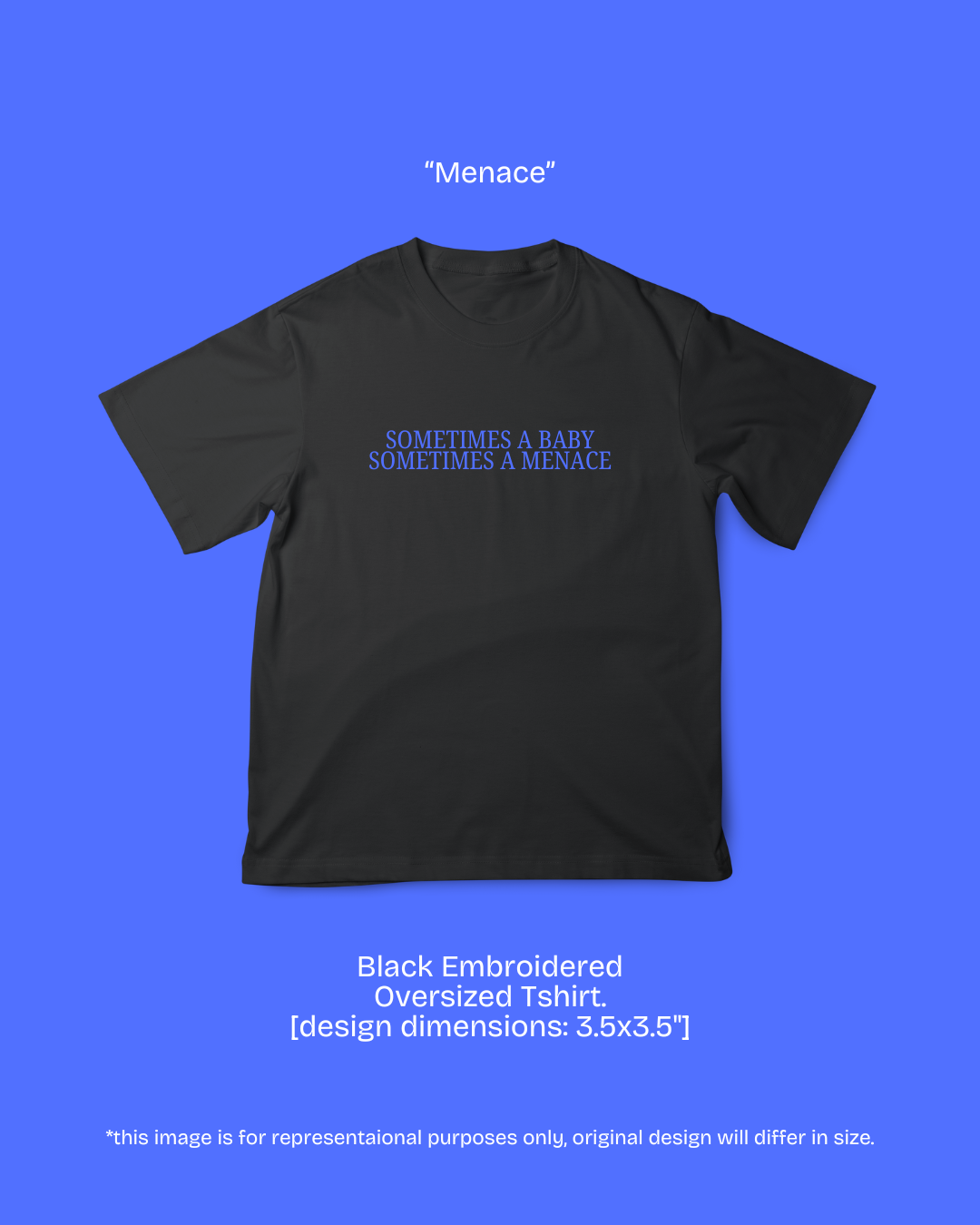 Menace [unisex Embroidered Oversized]